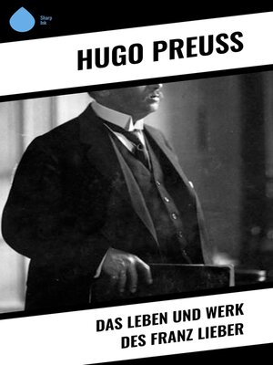 cover image of Das Leben und Werk des Franz Lieber